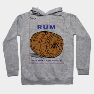 Rum - Make America Great Again Hoodie